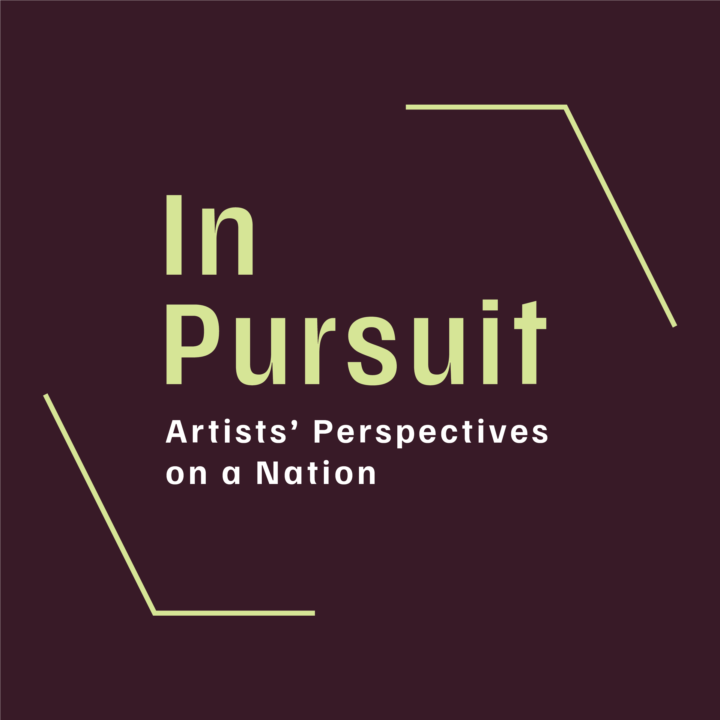 In Pursuit: Artists' Perspectives on a Nation