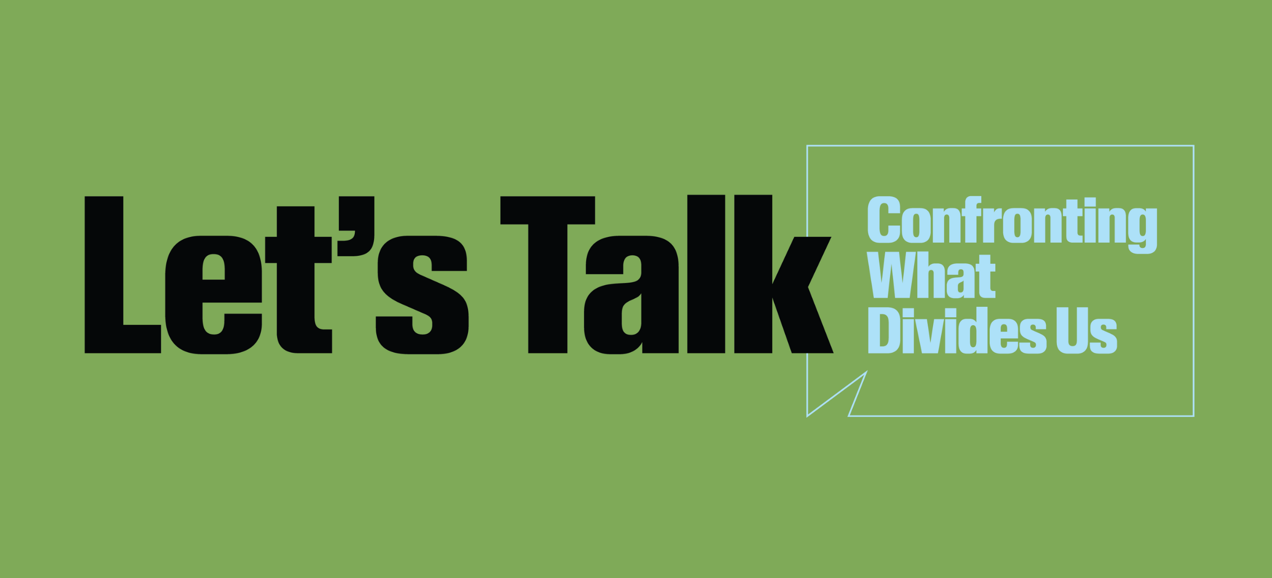 Let’s Talk: Confronting What Divides Us