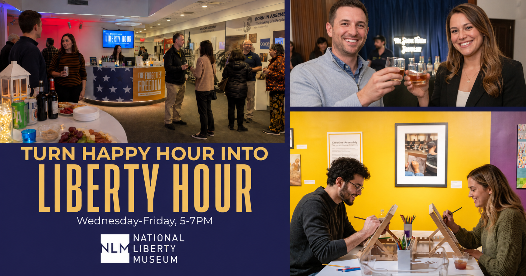 Guests enjoy Liberty Hour at the National Liberty Museum, socializing over drinks and participating in a hands-on art activity. The promotion reads, “Turn Happy Hour into Liberty Hour — Wednesday–Friday, 5–7 PM.