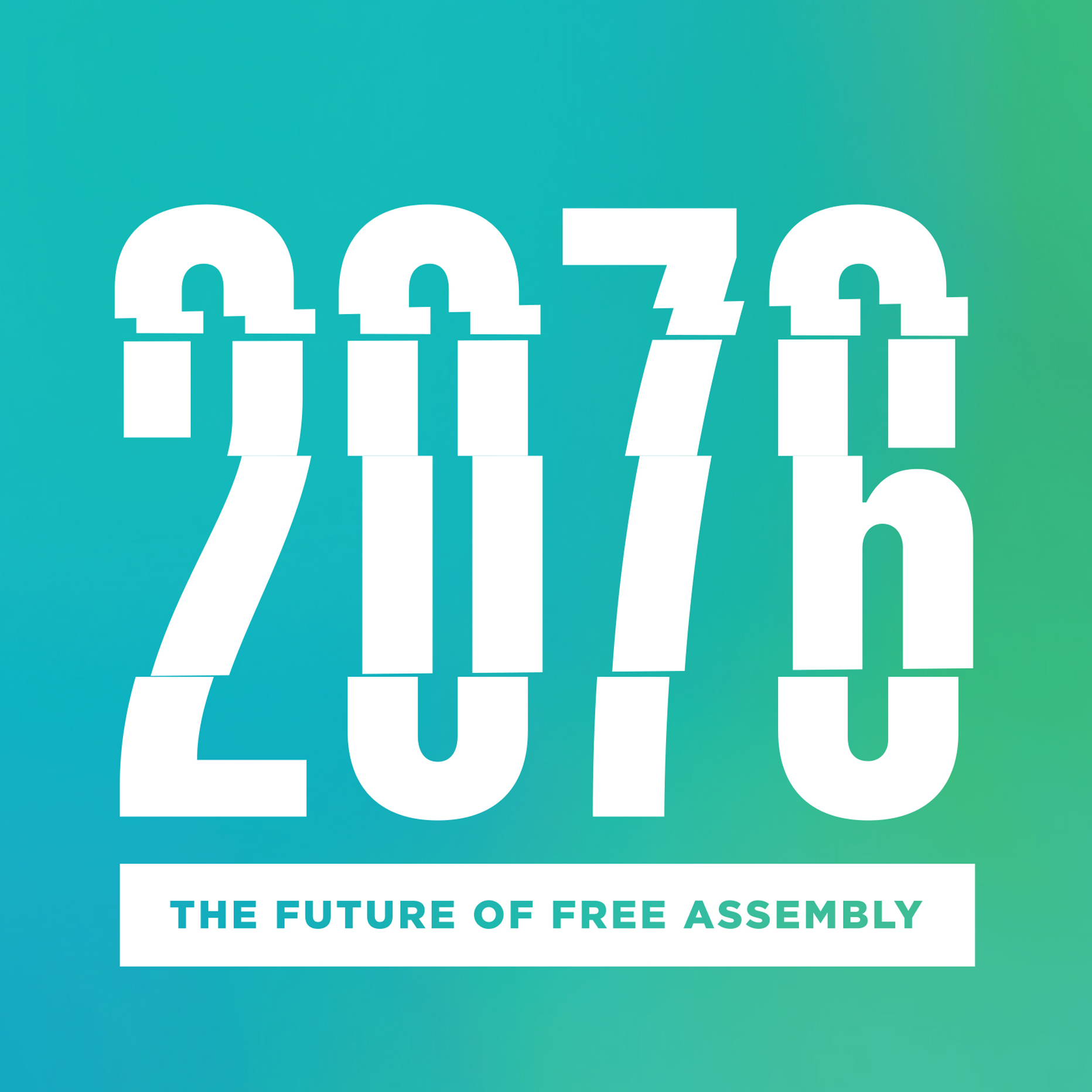 2076: The Future of Free Assembly